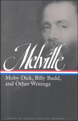 Melville: Moby-Dick, Billy Budd, and Other Writings