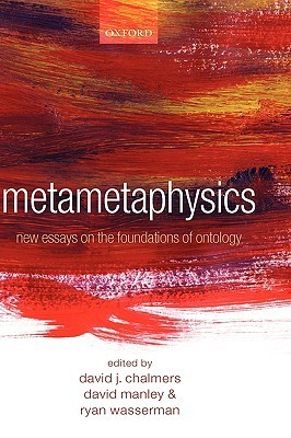 Metametaphysics: New Essays on the Foundations of Ontology