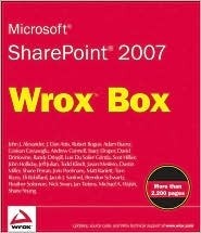 Microsoft SharePoint 2007 Wrox Box: Professional SharePoint 2007 Development, Real World SharePoint 2007, Professional SharePoint 2007 Design & ... 2007 Web Content Management Development