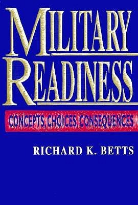Military Readiness: Concepts, Choices, Consequences