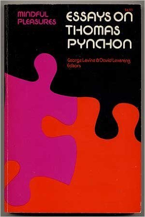Mindful Pleasures: Essays on Thomas Pynchon
