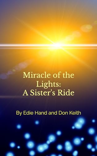 Miracle of the Lights: A Sister's Ride