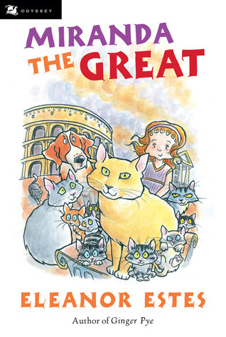 Miranda the Great: An Adventure About Cats and Kittens Escaping Barbarians in Ancient Rome for Kids