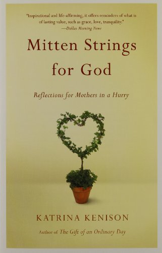 Mitten Strings for God: Reflections for Mothers in a Hurry
