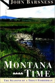 Montana Time: The Seasons of a Trout Fisherman