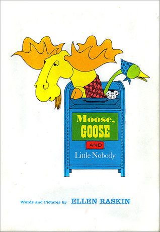 Moose, Goose and Little Nobody