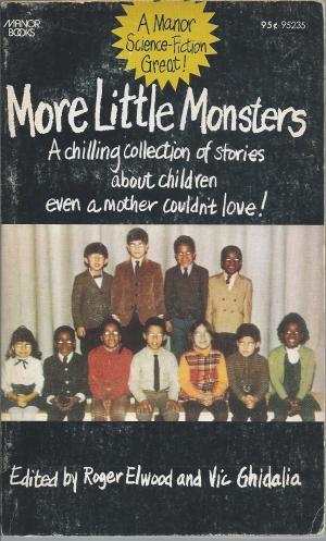 More Little Monsters: A Chilling Collection of Stories About Children Even a Mother Couldn't Love!