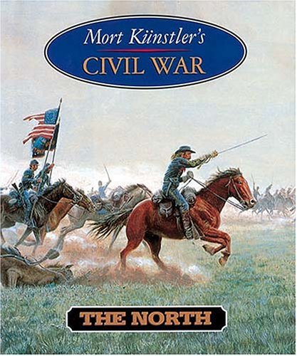 Mort Kunstler's Civil War: The North