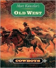 Mort Kunstler's Old West: Cowboys