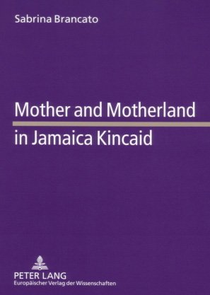 Mother and Motherland in Jamaica Kincaid