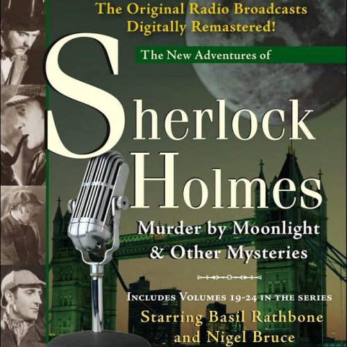 Murder by Moonlight and Other Mysteries: New Adventures of Sherlock Holmes Volumes 19-24
