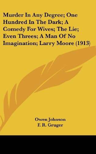 Murder In Any Degree; One Hundred In The Dark; A Comedy For Wives; The Lie; Even Threes; A Man Of No Imagination; Larry Moore