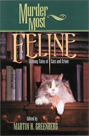 Murder Most Feline: Cunning Tales of Cats and Crime