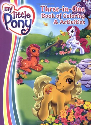 My Little Pony: Three-in-One Book of Coloring & Activities