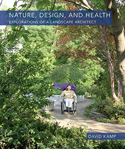 Nature, Design, and Health: Explorations of a Landscape Architect