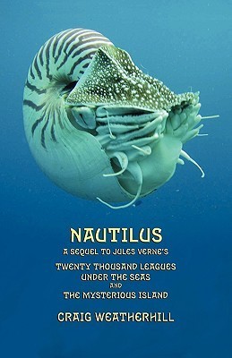 Nautilus: A sequel to Jules Verne's Twenty Thousand Leagues Under the Seas and The Mysterious Island