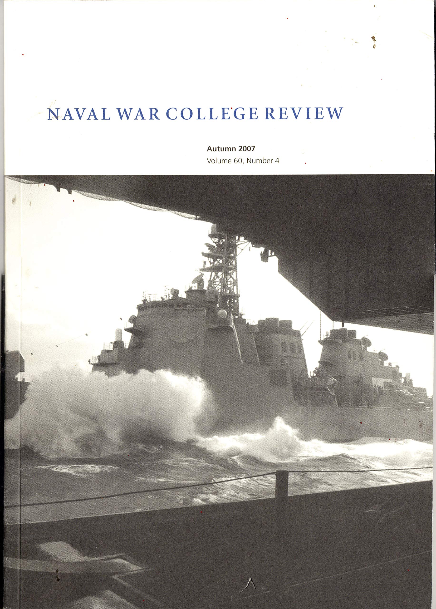 Naval War College Review: Autumn 2007, Vol. 60, No. 4