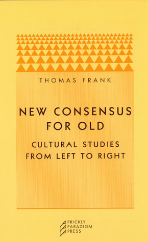 New Consensus for Old: Cultural Studies from Left to Right