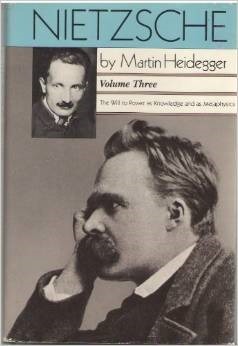 Nietzsche, Volume 3: The Will to Power as Knowledge and as Metaphysics