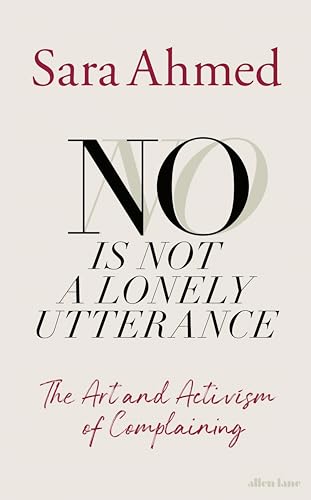 No Is Not a Lonely Utterance: The Art and Activism of Complaining