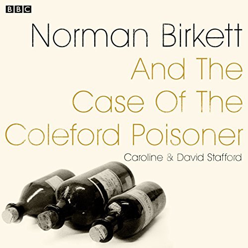 Norman Birkett and the Case of the Coleford Poisoner: A BBC Radio 4 Dramatisation
