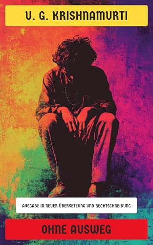 Ohne Ausweg: Ausgabe in neuer Übersetzung und Rechtschreibung