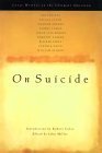 On Suicide: Great Writers on the Ultimate Question