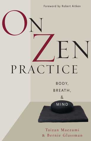 On Zen Practice: Body, Breath, and Mind