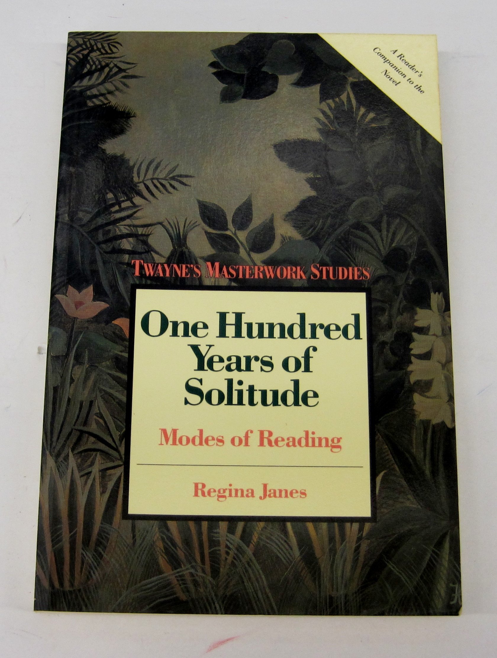 One Hundred Years of Solitude: Modes of Reading