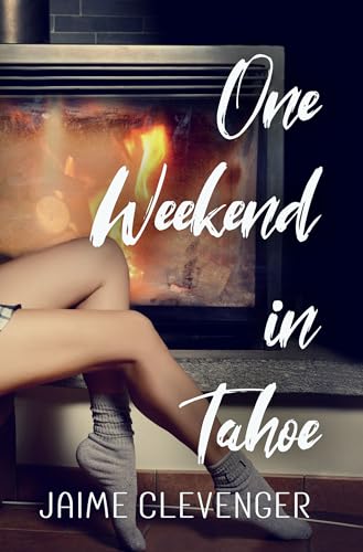 One Weekend in Tahoe