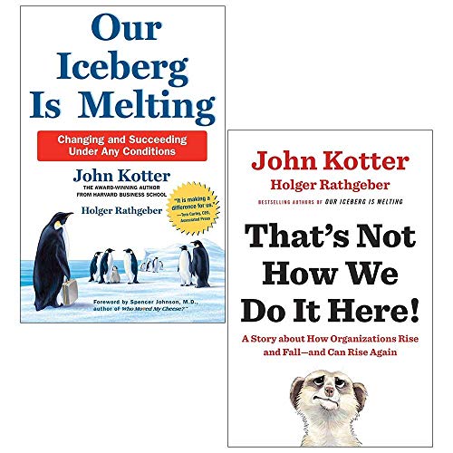 Our Iceberg is Melting, That's Not How We Do It Here 2 Books Collection Set By John Kotter, Holger Rathgeber