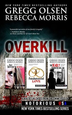 Overkill (True Crime Collection) From the Case Files of Notorious USA