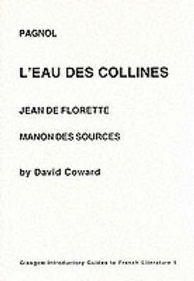 Pagnol: L'Eau Des Collines: Jean De Florette, Manon Des Sources