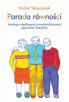 Parada równości. Antologia współczesnej amerykańskiej poezji gejowskiej i lesbijskiej