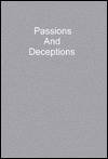 Passions and Deceptions
