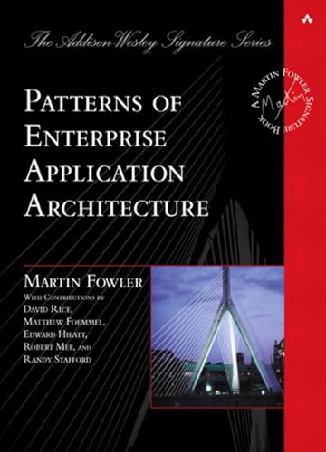 Patterns of Enterprise Application Architecture (Addison-Wesley Signature Series
