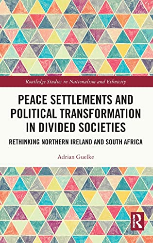 Peace Settlements and Political Transformation in Divided Societies