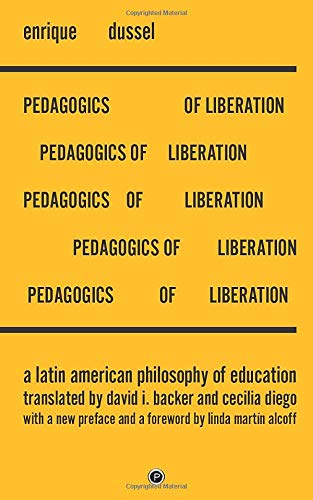 Pedagogics of Liberation: A Latin American Philosophy of Education