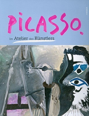Picasso: Im Atelier des Kuenstlers