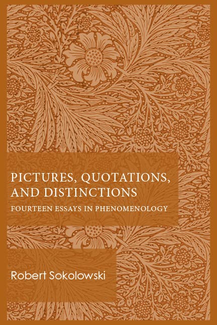 Pictures, Quotations, and Distinctions: Fourteen Essays in Phenomenology