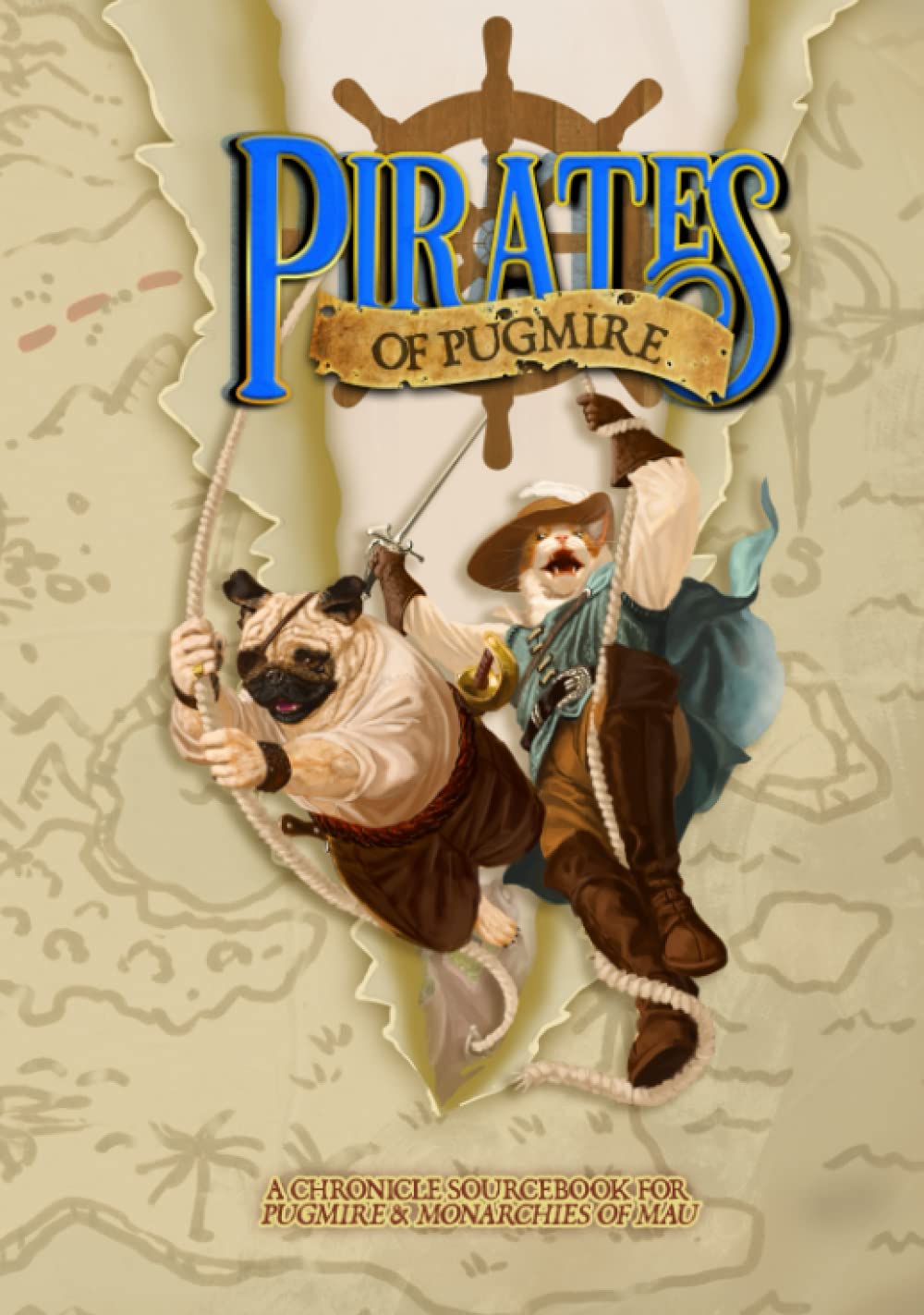 Pirates of Pugmire: A chronicle sourcebook for Pugmire and Monarchies of Mau