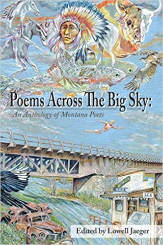 Poems Across the Big Sky: An Anthology of Montana Poets