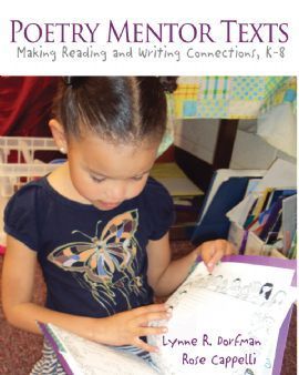 Poetry Mentor Texts: Making Reading and Writing Connections, K-8