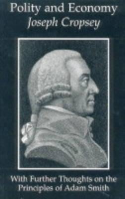 Polity and Economy: Further Thoughts Principles Of Adam Smith