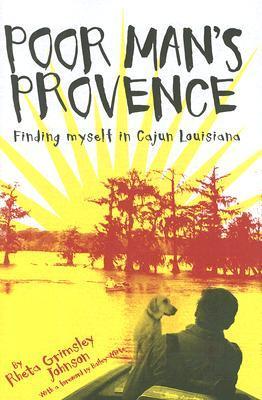 Poor Man's Provence: Finding Myself in Cajun Louisiana