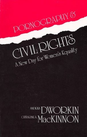 Pornography and Civil Rights: A New Day for Womens' Equality