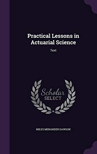Practical Lessons in Actuarial Science: Text