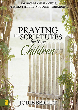 Praying the Scriptures for Your Children