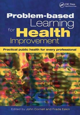 Problem-Based Learning for Health Improvement: Practical Public Health for Every Professional