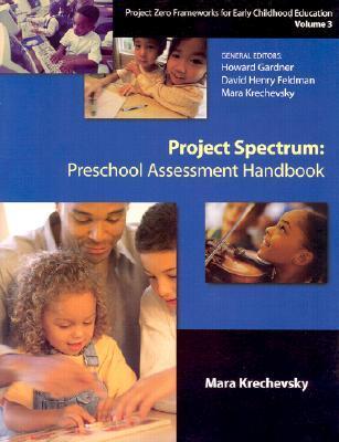 Project Spectrum: Preschool Assessment Handbook, Project Zero Frameworks for Early Childhood Education Vol. 3